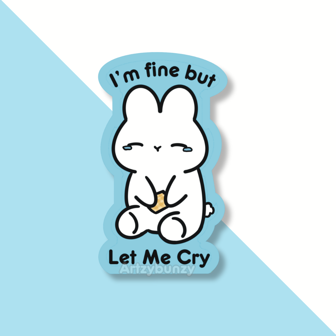 Im fine but let me cry | Sticker