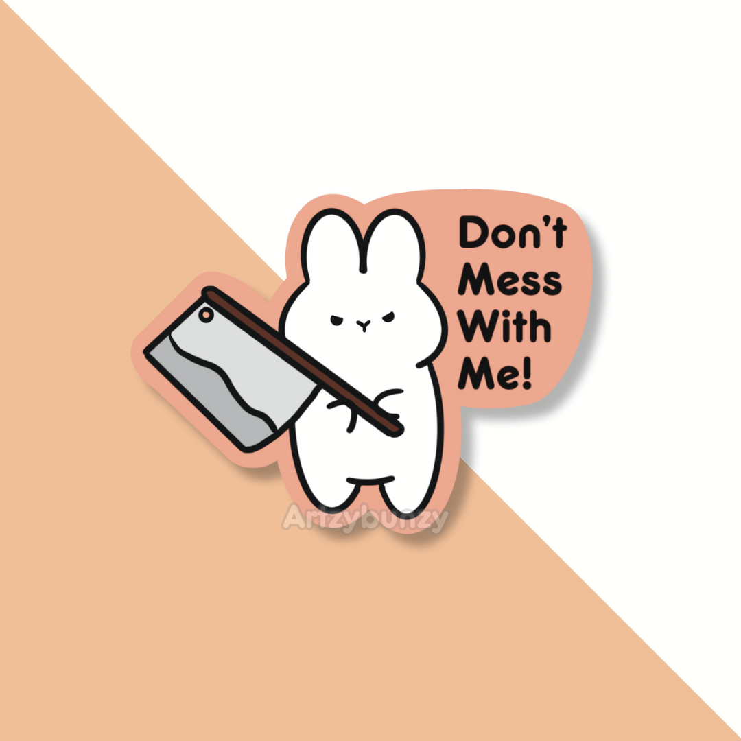 Dont Mess with me | Sticker