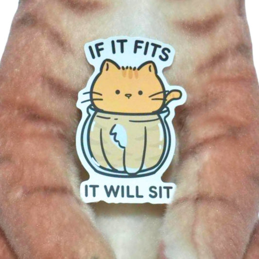 If it fits it will sit | Sticker