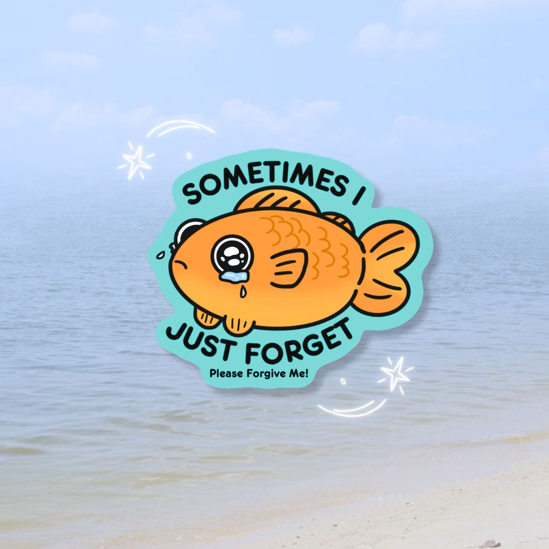 Sometimes i forgot Fishy | Ocean Collection | Sticker
