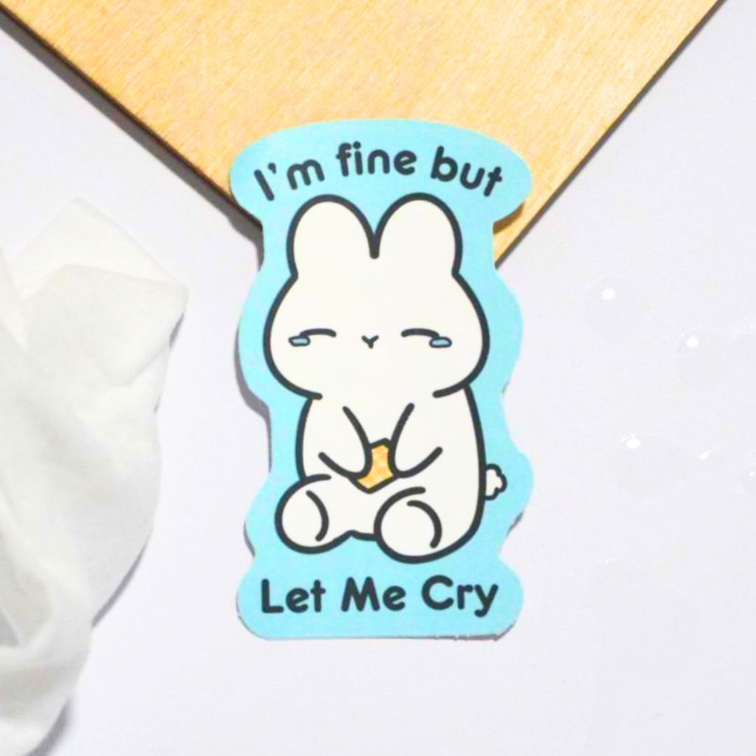 Im fine but let me cry | Sticker